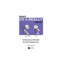 Taylor & francis ltd What UX is Really About (häftad, eng)