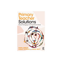 Taylor & francis ltd Primary Teacher Solutions (häftad, eng)