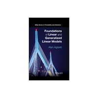 John Wiley & Sons Inc Foundations of Linear and Generalized Linear Models (inbunden, eng)