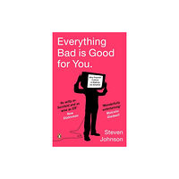 Penguin books ltd Everything Bad is Good for You (häftad, eng)