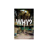 Oxford University Press Why? The Purpose of the Universe (inbunden, eng)