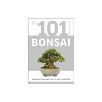 Dorling Kindersley Ltd 101 Essential Tips Bonsai (häftad, eng)