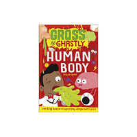 Dorling Kindersley Ltd Gross and Ghastly: Human Body (häftad, eng)