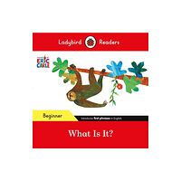Penguin Random House Children's UK Ladybird Readers Beginner Level - Eric Carle - What Is It? (ELT Graded Reader) (häftad, eng)