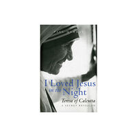 Darton, Longman & Todd Ltd I Loved Jesus in the Night (inbunden, eng)