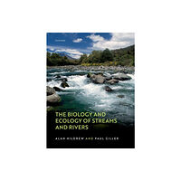 Oxford University Press The Biology and Ecology of Streams and Rivers (häftad, eng)
