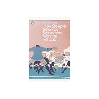 Penguin books ltd How Steeple Sinderby Wanderers Won the F.A. Cup (häftad, eng)