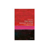 Oxford University Press The Holy Roman Empire (häftad, eng)