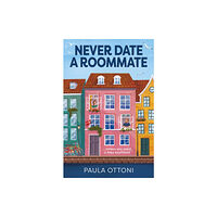 HarperCollins Publishers Never Date A Roommate (häftad, eng)