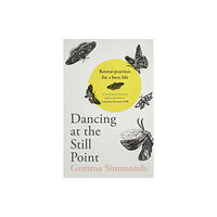 Spck publishing Dancing at the Still Point (häftad, eng)