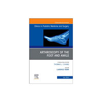 Elsevier - Health Sciences Division Arthroscopy of the Foot and Ankle, An Issue of Clinics in Podiatric Medicine and Surgery (inbunden, eng)