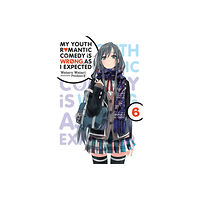 Little, Brown & Company My Youth Romantic Comedy is Wrong, As I Expected, Vol. 6 (light novel) (häftad, eng)