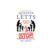 Little, Brown Book Group Stop Bloody Bossing Me About (häftad, eng)