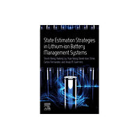 Elsevier - Health Sciences Division State Estimation Strategies in Lithium-ion Battery Management Systems (häftad, eng)