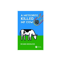 Taylor & francis ltd A Meteorite Killed My Cow (häftad, eng)