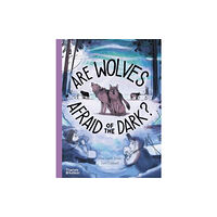 Thames & Hudson Ltd Are Wolves Afraid of the Dark? (inbunden, eng)