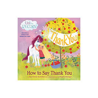 Random House USA Inc Uni the Unicorn: How to Say Thank You (häftad, eng)