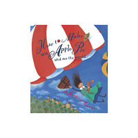 Random House USA Inc How to Make an Apple Pie and See the World (häftad, eng)