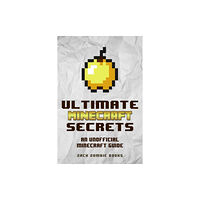Zack Zombie Publishing Ultimate Minecraft Secrets (häftad, eng)
