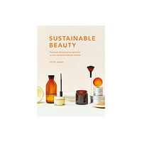 Quarto Publishing Plc Sustainable Beauty (inbunden, eng)