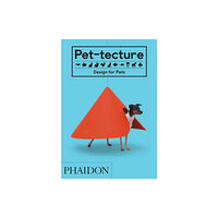 Phaidon Press Ltd Pet-tecture (inbunden, eng)