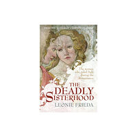 Orion Publishing Co The Deadly Sisterhood (häftad, eng)