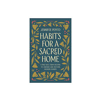 Baker publishing group Habits for a Sacred Home (häftad, eng)