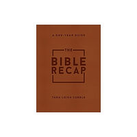 Baker publishing group The Bible Recap – A One–Year Guide to Reading and Understanding the Entire Bible, Deluxe Edition – Brown Imitation Leath...