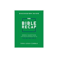 Baker publishing group The Bible Recap Discussion Guide – Weekly Questions for Group Conversation on the Entire Bible (häftad, eng)