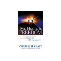 Baker publishing group Two Hours to Freedom – A Simple and Effective Model for Healing and Deliverance (häftad, eng)