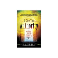 Baker publishing group I Give You Authority – Practicing the Authority Jesus Gave Us (häftad, eng)