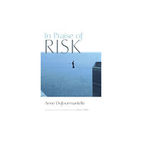 Fordham university press In Praise of Risk (häftad, eng)