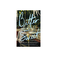 Thomas nelson publishers Bitter and Sweet (häftad, eng)