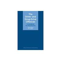 Wildy, Simmonds and Hill Publishing The Drink- and Drug-Drive Offences: A Handbook for Practitioners (inbunden, eng)