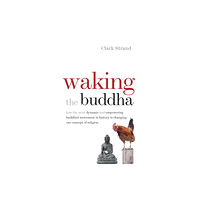 Middleway Press Waking the Buddha (häftad, eng)