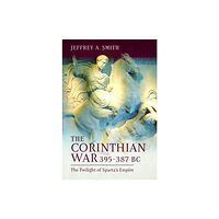 Pen & Sword Books Ltd The Corinthian War, 395–387 BC (inbunden, eng)