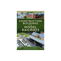 Pen & Sword Books Ltd Constructing Buildings for Model Railways (inbunden, eng)