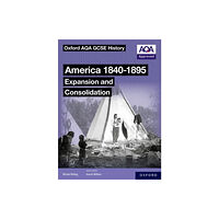 Oxford University Press Oxford AQA GCSE History (9-1): America 1840-1895: Expansion and Consolidation Student Book (häftad, eng)
