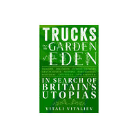 Amberley Publishing Trucks in the Garden of Eden (inbunden, eng)