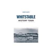 Amberley Publishing Whitstable History Tour (häftad, eng)