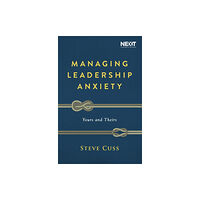 Thomas nelson publishers Managing Leadership Anxiety (häftad, eng)