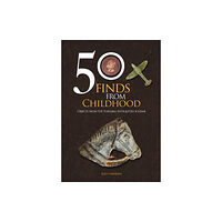 Amberley Publishing 50 Finds from Childhood (häftad, eng)