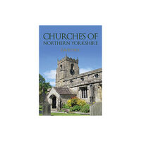 Amberley Publishing Churches of Northern Yorkshire (häftad, eng)