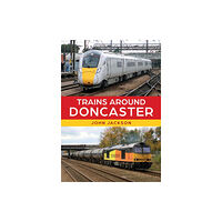 Amberley Publishing Trains Around Doncaster (häftad, eng)