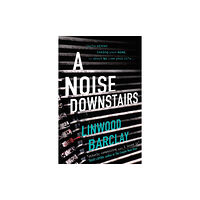 Orion Publishing Co A Noise Downstairs (häftad, eng)