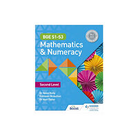 Hodder Education BGE S1–S3 Mathematics & Numeracy: Second Level (häftad, eng)