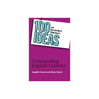 Bloomsbury Publishing PLC 100 Ideas for Secondary Teachers: Outstanding English Lessons (häftad, eng)