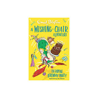 Hachette Children's Group A Wishing-Chair Adventure: The Royal Birthday Party (häftad, eng)