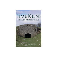 Amberley Publishing Lime Kilns (häftad, eng)