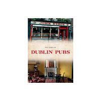 Amberley Publishing Dublin Pubs (häftad, eng)